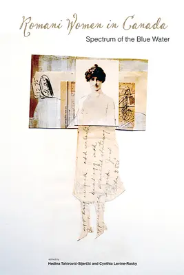 A roma nők antológiája: A kék víz spektruma - A Romani Women's Anthology: Spectrum of the Blue Water