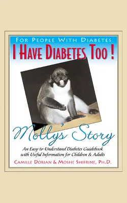 Nekem is van cukorbetegségem! Molly története - I Have Diabetes Too!: Molly's Story