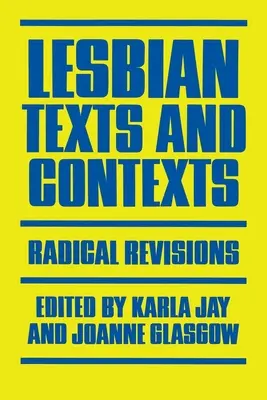 Leszbikus szövegek és kontextusok: Radikális revíziók - Lesbian Texts and Contexts: Radical Revisions