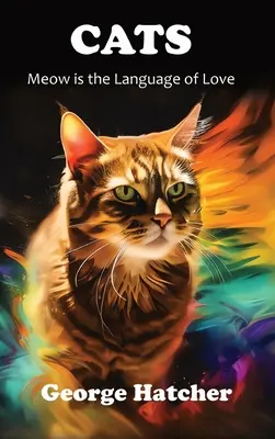 Macskák: A miau a szeretet nyelve - Cats: Meow is the Language of Love