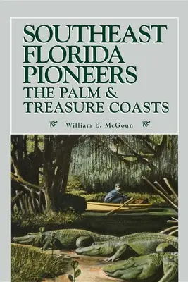 Délkelet-Florida úttörői - Southeast Florida Pioneers