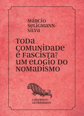 Toda comunidade fascista? Um elogio do nomadismo - Toda comunidade  fascista? Um elogio do nomadismo