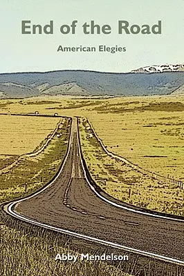 Az út vége: Amerikai elégiák - End of the Road: American Elegies