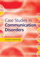 Esettanulmányok a kommunikációs zavarokról - Case Studies in Communication Disorders