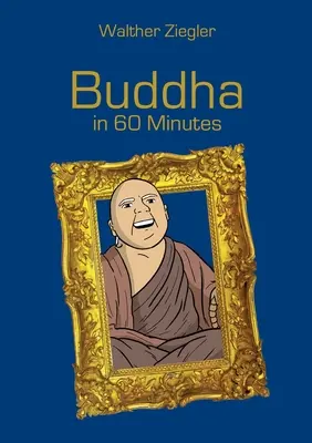 Buddha v 60 minutách - Buddha in 60 Minutes
