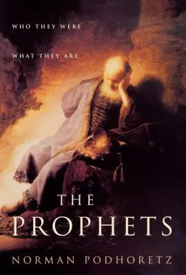 A próféták: Kik voltak, mik ők - The Prophets: Who They Were, What They Are