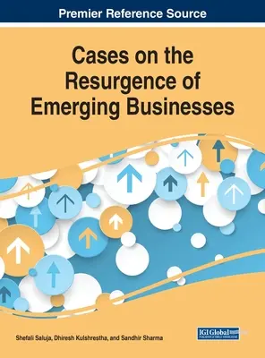 Esetek a feltörekvő vállalkozások újjáéledéséről - Cases on the Resurgence of Emerging Businesses