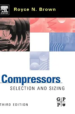 Kompresszorok: Kiválasztás és méretezés - Compressors: Selection and Sizing