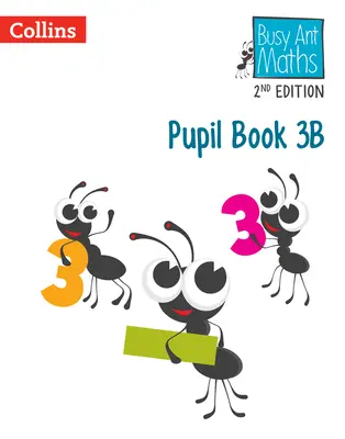 Busy Ant Maths 2. kiadás -- 3b. tanulói könyv - Busy Ant Maths 2nd Edition -- Pupil Book 3b