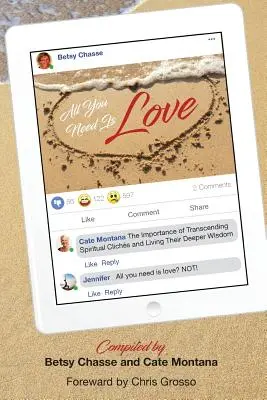 Vše, co potřebujete, je láska: Důležitost překonávání duchovních klišé a prožívání jejich hlubší moudrosti. - All You Need Is Love: The Importance of transcending spiritual cliches and living their deeper wisdom.