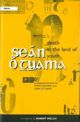 Halál a fiatalság földjén / Rogha Danta: Sen Tuama válogatott versei - Death in the Land of Youth / Rogha Danta: Selected Poems by Sen  Tuama