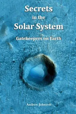 Titkok a Naprendszerben: Kapuőrök a Földön - Secrets in the Solar System: Gatekeepers on Earth