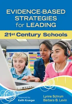 Bizonyítékokon alapuló stratégiák a 21. századi iskolák vezetéséhez - Evidence-Based Strategies for Leading 21st Century Schools