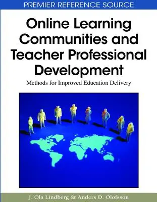 Online tanulóközösségek és tanári szakmai fejlődés: Módszerek a jobb oktatásfejlesztéshez - Online Learning Communities and Teacher Professional Development: Methods for Improved Education Delivery