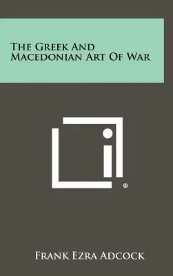 A görög és makedón hadművészet - The Greek And Macedonian Art Of War