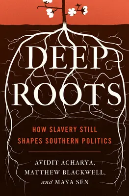 Mély gyökerek: Hogyan formálja a rabszolgaság még mindig a déli politikát? - Deep Roots: How Slavery Still Shapes Southern Politics