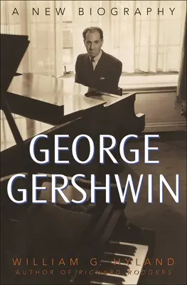 George Gershwin: Egy új életrajz - George Gershwin: A New Biography