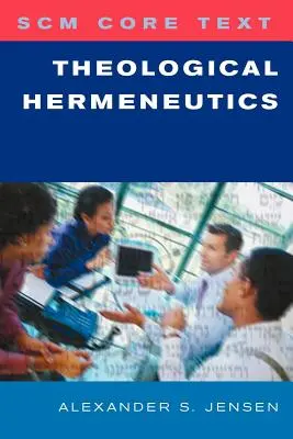 Scm Core Text: Theological Hermeneutics