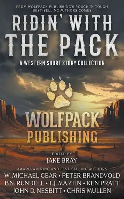 Ridin' with the Pack: A Western Short Story Collection