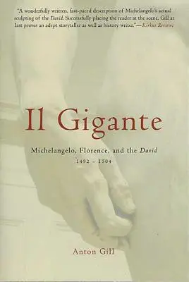 Il Gigante: Michelangelo, Firenze és a Dávid 1492-1504 - Il Gigante: Michelangelo, Florence, and the David 1492-1504