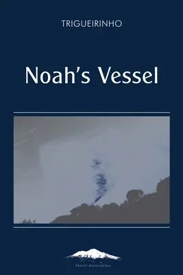 Noé edénye - Noah's Vessel