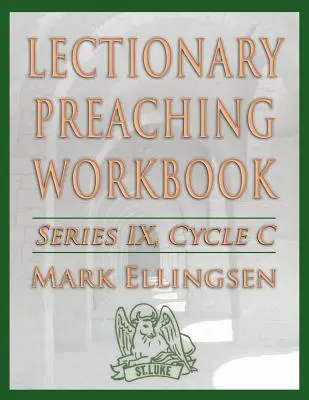 Lectionary Preaching Workbook, IX. sorozat, C. ciklus - Lectionary Preaching Workbook, Series IX, Cycle C