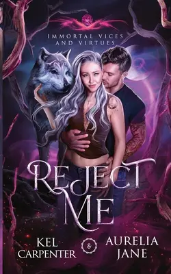 Reject Me: A Rejected Mate Vampire Shifter Romance