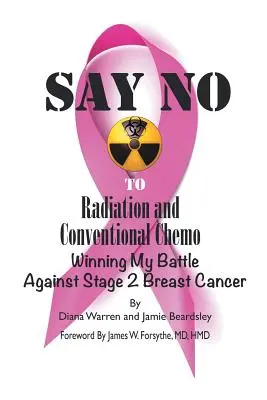 Mondj nemet a sugárkezelésre és a hagyományos kemoterápiára! Győzelem a 2. stádiumú mellrák elleni csatámban - Say No to Radiation and Conventional Chemo: Winning My Battle Against Stage 2 Breast Cancer