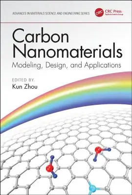 Szén-nanoanyagok: Modellezés, tervezés és alkalmazások - Carbon Nanomaterials: Modeling, Design, and Applications