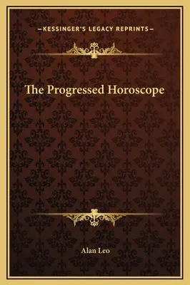 A progresszív horoszkóp - The Progressed Horoscope