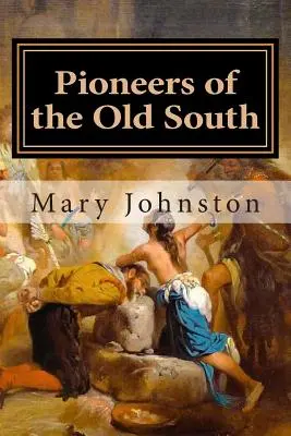 A régi Dél úttörői - Pioneers of the Old South