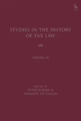 Tanulmányok az adójog történetéből, 10. kötet - Studies in the History of Tax Law, Volume 10