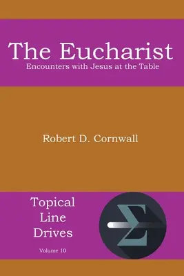 The Eucharist: Találkozások Jézussal az asztalnál - The Eucharist: Encounters with Jesus at the Table