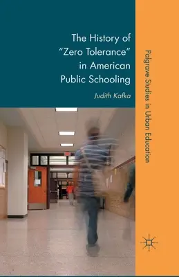 A zéró tolerancia története az amerikai közoktatásban - The History of Zero Tolerance in American Public Schooling