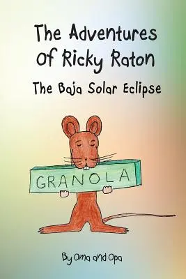 Ricky Raton kalandjai: A bajai napfogyatkozás - The Adventures of Ricky Raton: The Baja Solar Eclipse