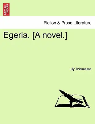 Egeria. [Egy regény.] - Egeria. [A Novel.]