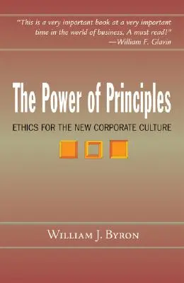 Az elvek ereje: Etika az új vállalati kultúrában - The Power of Principles: Ethics for the New Corporate Culture