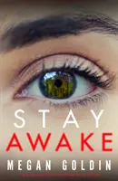 Maradj ébren - Egy lebilincselő krimi, amely nem hagyja majd aludni az éjszakát - Stay Awake - A gripping crime thriller that will keep you up at night