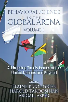 Viselkedéstudomány a globális színtéren: Az időszerű kérdések kezelése az Egyesült Nemzetek Szervezeténél és azon túl - Behavioral Science in the Global Arena: Addressing Timely Issues at the United Nations and Beyond