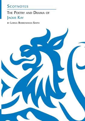 Jackie Kay költészete és drámája - (Scotnotes Study Guides) - Poetry and Drama of Jackie Kay - (Scotnotes Study Guides)