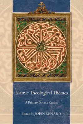 Iszlám teológiai témák: A Primary Source Reader - Islamic Theological Themes: A Primary Source Reader