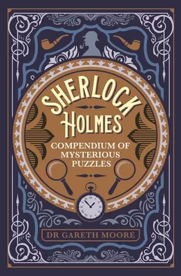 Sherlock Holmes rejtélyes rejtvények kompendiuma - Sherlock Holmes Compendium of Mysterious Puzzles