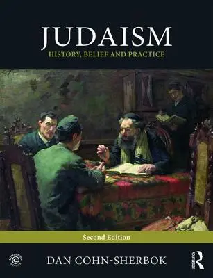 Judaizmus: történelem, hit és gyakorlat - Judaism: History, Belief and Practice