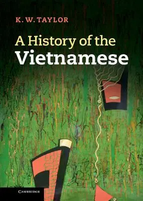 A vietnamiak története - A History of the Vietnamese