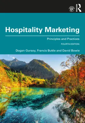Hospitality Marketing: Elvek és gyakorlatok - Hospitality Marketing: Principles and Practices