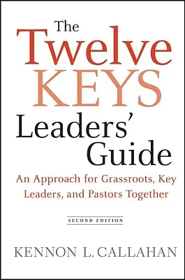 A Tizenkét kulcs vezetői útmutató - The Twelve Keys Leaders' Guide
