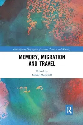 Emlékezet, migráció és utazás - Memory, Migration and Travel