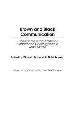 Barna és fekete kommunikáció: Latinó- és afroamerikai konfliktus és konvergencia a tömegmédiában - Brown and Black Communication: Latino and African American Conflict and Convergence in Mass Media