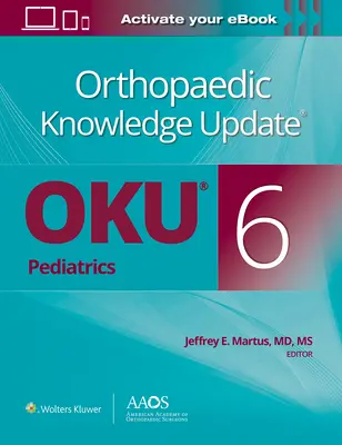 Ortopédiai tudásfrissítés(r) gyermekgyógyászat 6 nyomtatott + e-book - Orthopaedic Knowledge Update(r) Pediatrics 6 Print + eBook