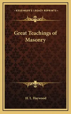 A szabadkőművesség nagy tanításai - Great Teachings of Masonry